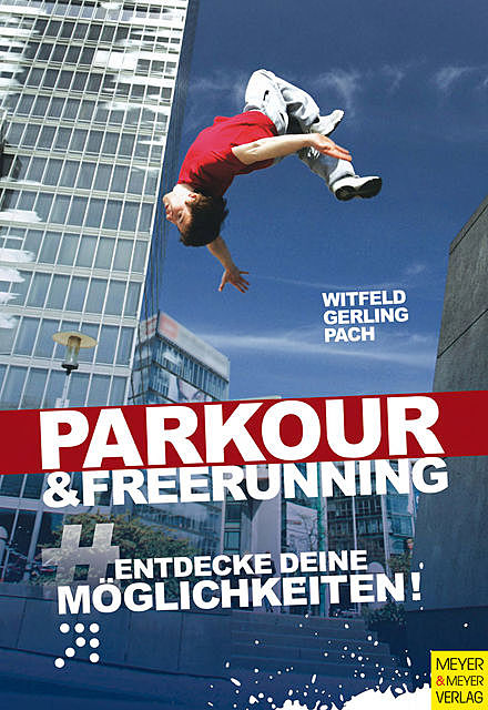 Parkour & Freerunning, Ilona E. Gerling, Alexander Pach, Jan Witfeld
