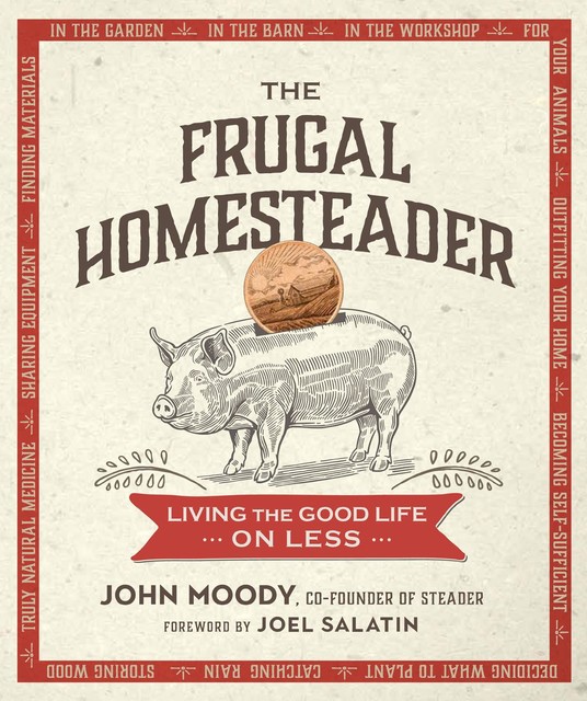 The Frugal Homesteader, John Moody