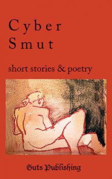 Cyber Smut, Guts Publishing