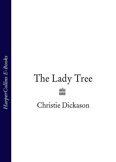 The Lady Tree, Christie Dickason