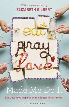 Eat Pray Love Made Me Do It, Various