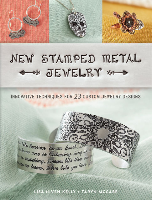 New Stamped Metal Jewelry, Lisa Kelly, Taryn McCabe