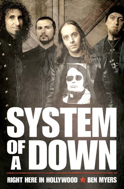 System of a Down – Right Here in Hollywood, Ben Myers