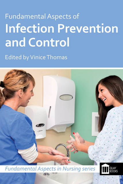 Fundamental Aspects of Infection Prevention and Control, Vinice Thomas