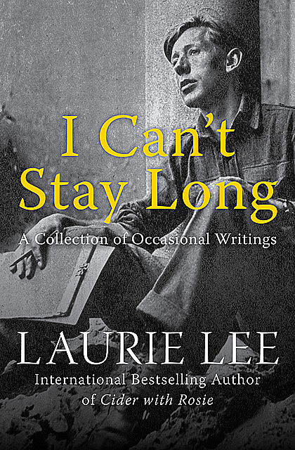 I Can't Stay Long, Laurie Lee