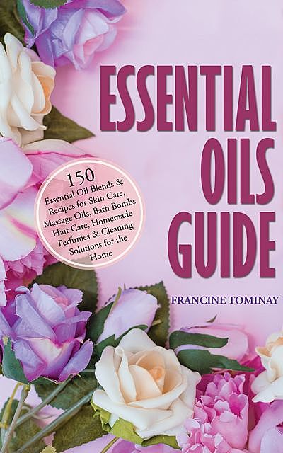 Essential Oils Guide, Tominay Francine