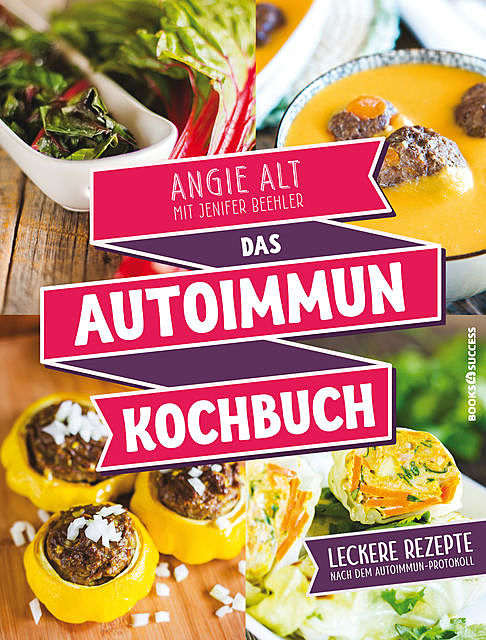 Das Autoimmun-Kochbuch, Angie Alt