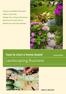 How to Start a Home-Based Landscaping Business, Owen E.Dell