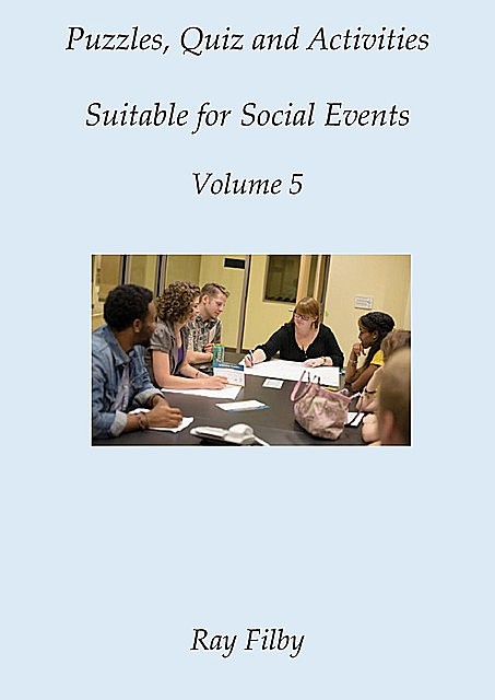 Puzzles, Quiz and Activities suitable for Social Events Volume 5, RAY FILBY