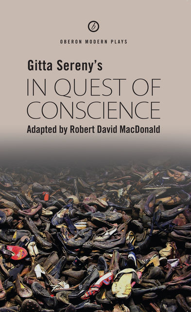 In Quest of Conscience, Robert David MacDonald, Gitta Sereny