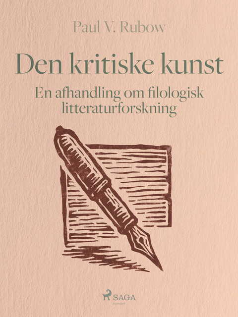Den kritiske kunst. En afhandling om filologisk litteraturforskning, Paul V. Rubow