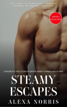 Steamy Escapes, Alexa Norris