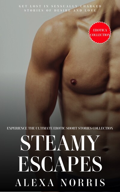Steamy Escapes, Alexa Norris