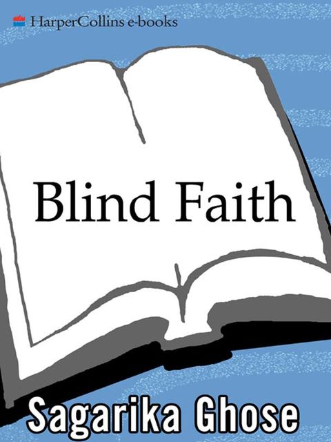 Blind Faith, Sagarika Ghose