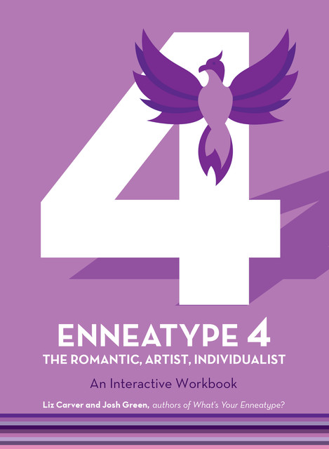 Enneatype 4: The Individualist, Romantic, Artist, Josh Green, Liz Carver