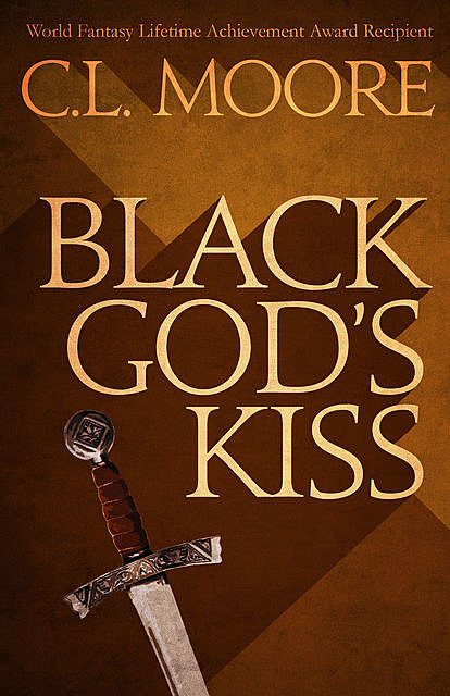 Black God's Kiss, C.L.Moore