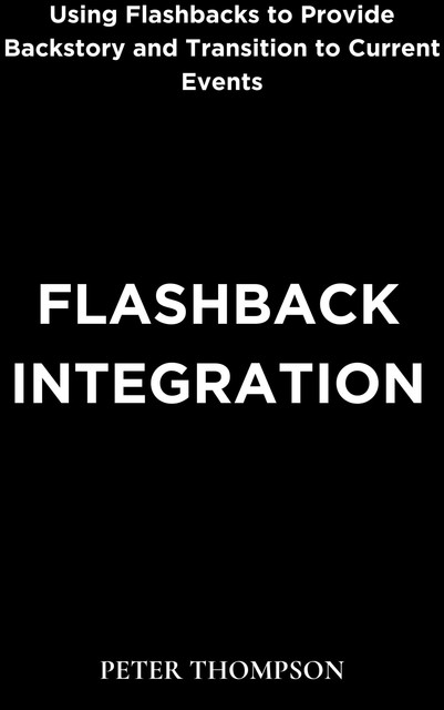 Flashback Integration, Peter Thompson