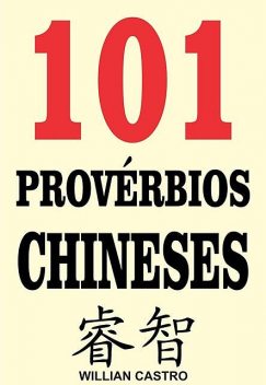 101 Provérbios chineses, Willian Castro