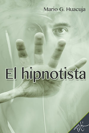 El hipnotista, Mario G. Huacuja