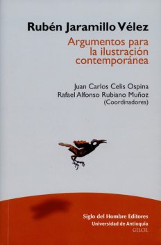 Rubén Jaramillo Vélez, Juan Guillermo Gómez García, Rafael Rubiano Muñoz, Jorge Andrés Hernández, Héctor Peña Díaz, Jairo Escobar Moncada, Juan Carlos Celis Ospina, Klaus Meschkat, Luca D'Ascia, Orlando Arroyave Álvarez, Selnich Vivas Hurtado, Sergio de Zubiría Samper