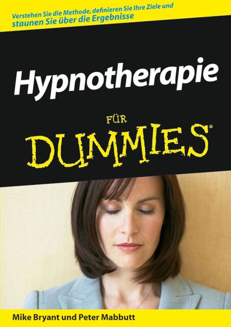 Hypnotherapie fr Dummies, Mike Bryant, Peter Mabbutt