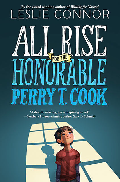 All Rise for the Honorable Perry T. Cook, Leslie Connor
