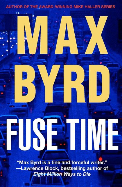 Fuse Time, Max Byrd
