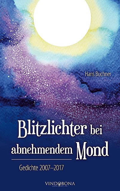 Blitzlichter bei abnehmendem Mond, Hans Büchner