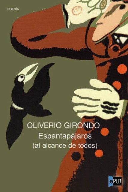Espantapájaros, Oliverio Girondo