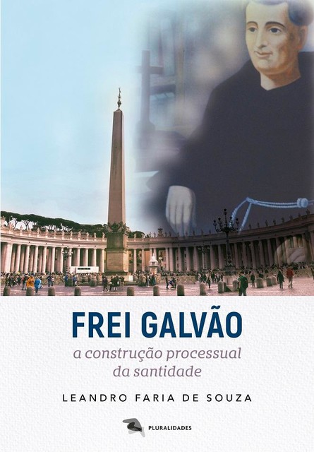 Frei Galvão, Leandro Faria de Souza