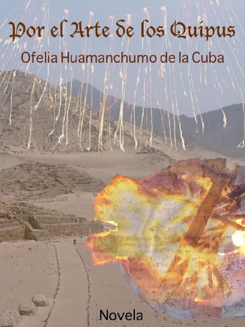 Por el Arte de los Quipus, Ofelia Huamanchumo de la Cuba
