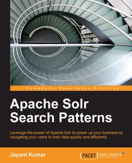 Apache Solr Search Patterns, Jayant Kumar