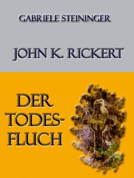 John K. Rickert, Gabriele Steininger