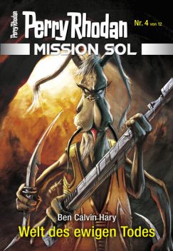 Mission SOL 4: Welt des ewigen Todes, Ben Calvin Hary