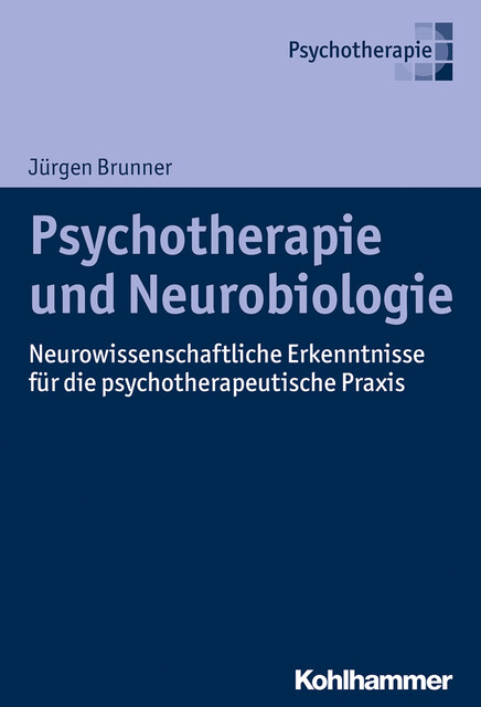 Psychotherapie und Neurobiologie, Jurgen Brunner