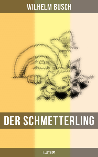 Der Schmetterling (Illustriert), Wilhelm Busch