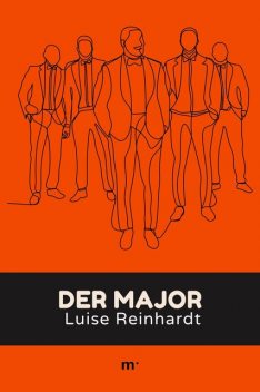 Der Major, Luise Reinhardt