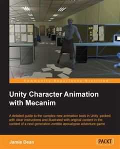 Unity Character Animation with Mecanim, Jamie Dean