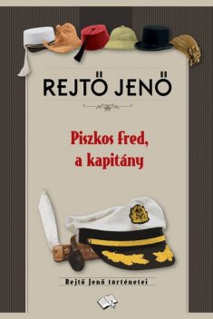 Piszkos Fred, a kapitány, Rejtő Jenő