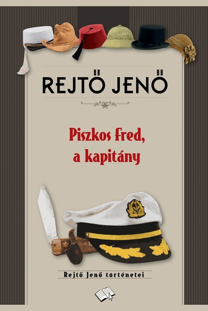 Piszkos Fred, a kapitány, Rejtő Jenő
