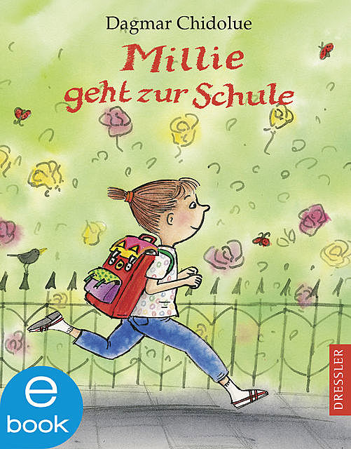 Millie geht zur Schule, Dagmar Chidolue