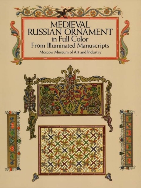 Medieval Russian Ornament in Full Color, Moscow Museum of Art