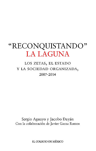 'Reconquistando'' La Laguna, Sergio Aguayo, Jacobo Dayán