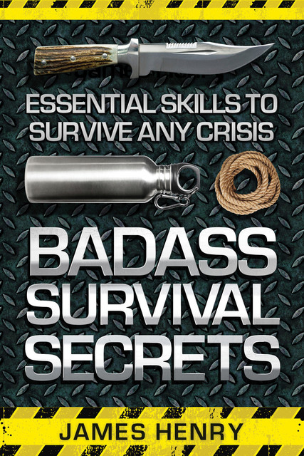 Badass Survival Secrets, Henry James