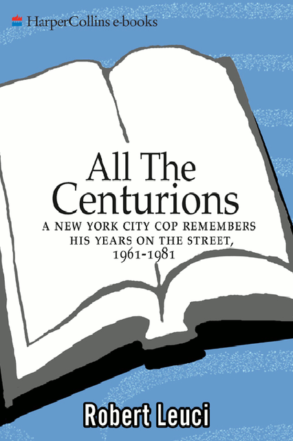 All the Centurions, Robert Leuci