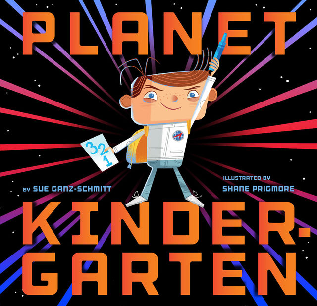 Planet Kindergarten, Sue Ganz-Schmitt