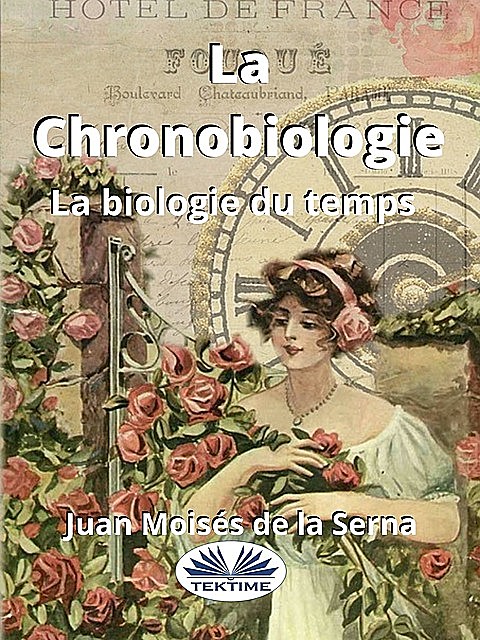 La Chronobiologie, Juan Moisés De La Serna