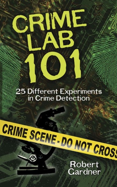 Crime Lab 101, Robert Gardner