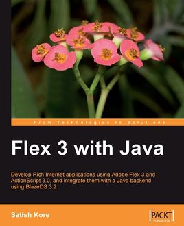 Flex 3 with Java, Satish Kore