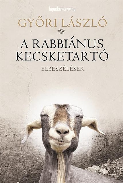 A rabbiánus kecsketartó, Győri László
